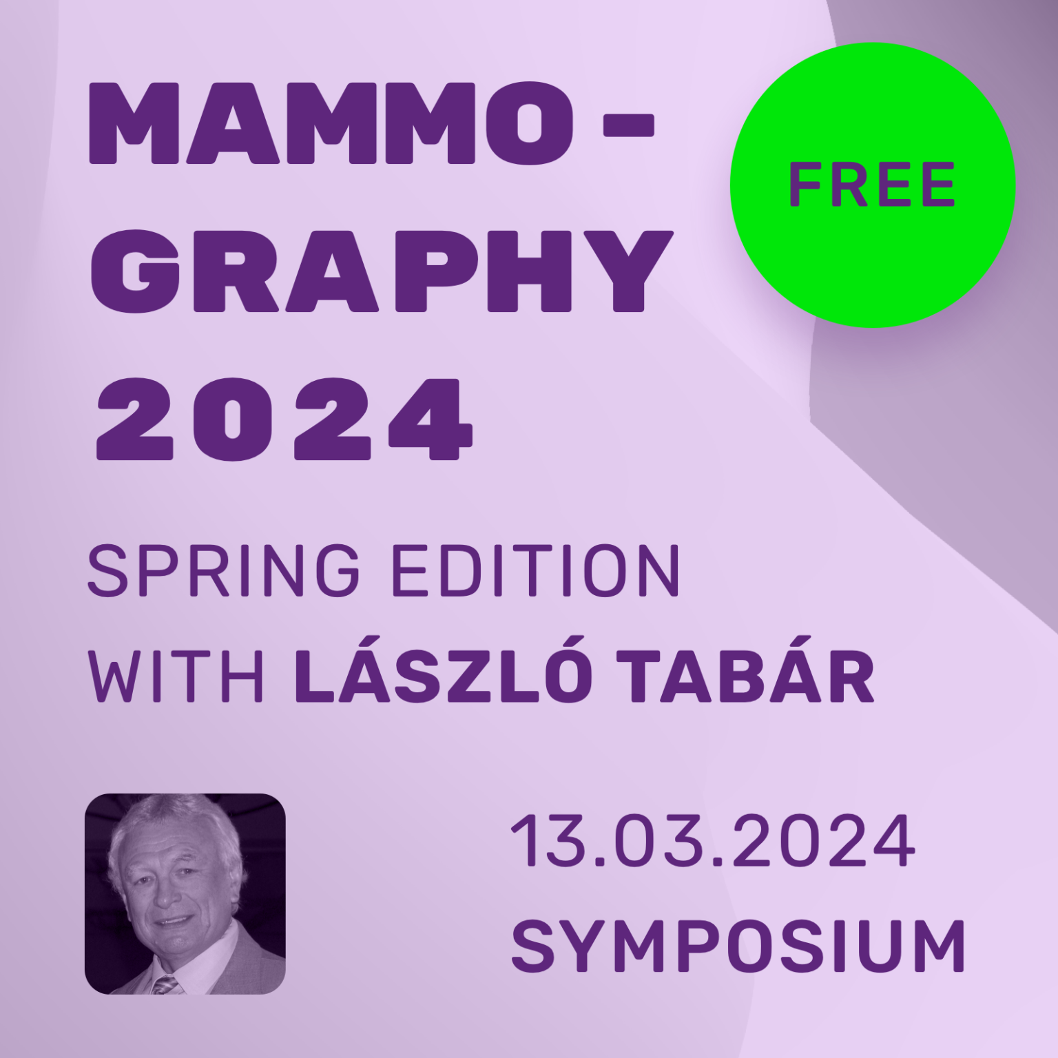 Mammography Symposium with László Tabár: Spring Edition - School of ...